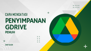 Bagaimana cara mengatasi penyimpanan Google Drive yang penuh